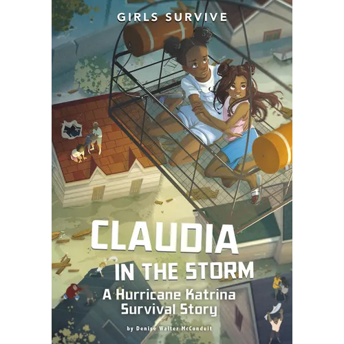Claudia in the Storm: A Hurricane Katrina Survival Story - Hardcover