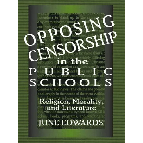 Opposing Censorship in Public Schools: Religion, Morality, and Literature - Paperback
