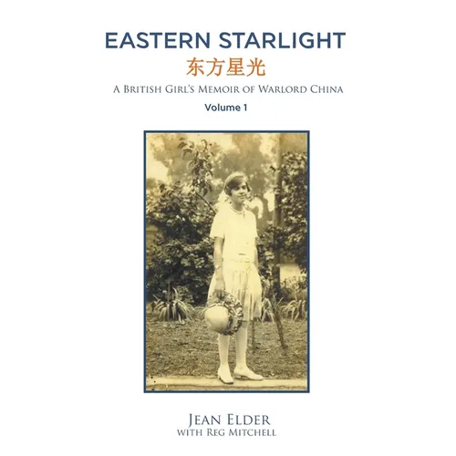 Eastern Starlight: A British Girl's Memoir of Warlord China - Paperback