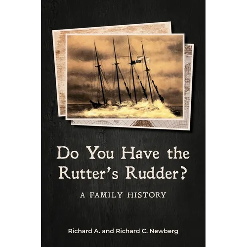 Do You Have the Rutter's Rudder?: A Family History - Paperback