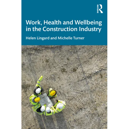 Work, Health and Wellbeing in the Construction Industry - Paperback