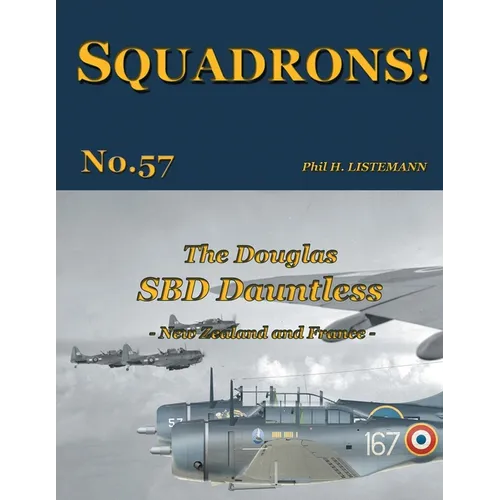 The Douglas SBD Dauntless: New Zealand and France - Paperback