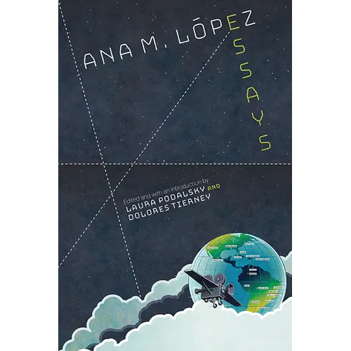 Ana M. López: Essays - Hardcover