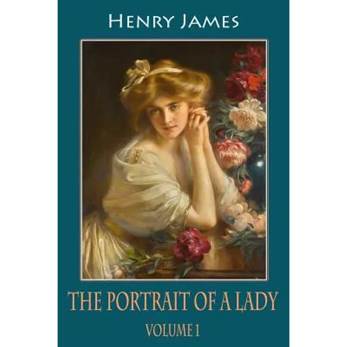 The Portrait of a Lady, Volume 1 - Paperback