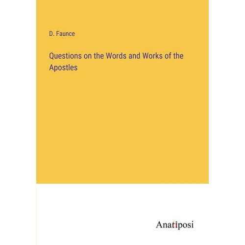 Questions on the Words and Works of the Apostles - Paperback