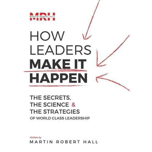 How Leaders Make It Happen - Paperback