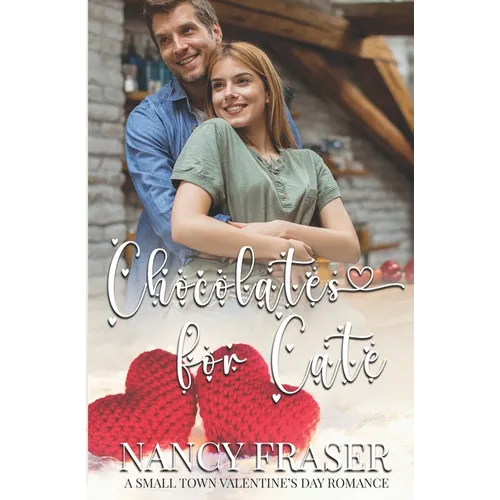 Chocolates for Cate: A Small Town Valentine's Day Romance - Paperback