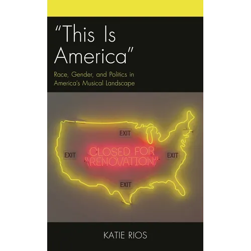 "This Is America": Race, Gender, and Politics in America's Musical Landscape - Paperback