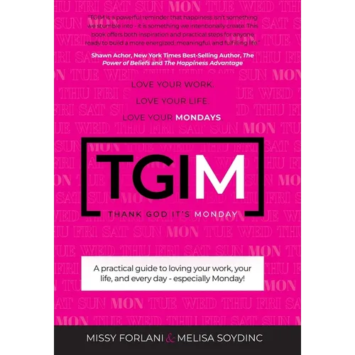 Tgim: Love Your Work. Love Your Life. Love Your Mondays. - Hardcover