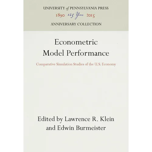 Econometric Model Performance: Comparative Simulation Studies of the U.S. Economy - Hardcover