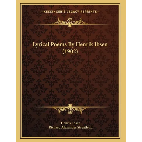 Lyrical Poems By Henrik Ibsen (1902) - Paperback