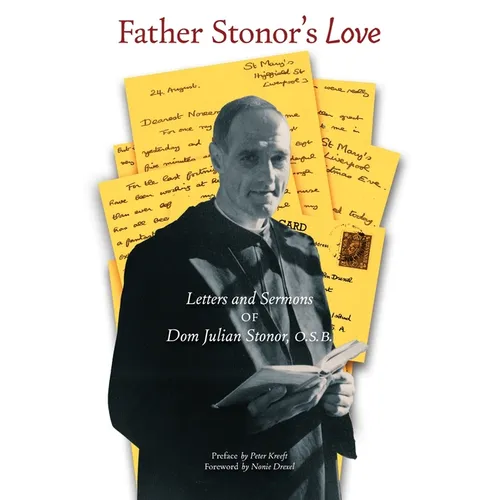 Father Stonor's Love: Letters and Sermons of Dom Julian Stonor, O.S.B. - Paperback
