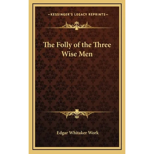 The Folly of the Three Wise Men - Hardcover
