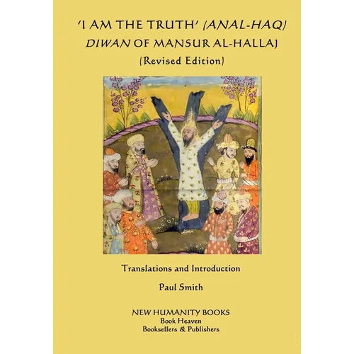 'I am the Truth' (Anal-Haq) Diwan of Mansur al-Hallaj - Paperback
