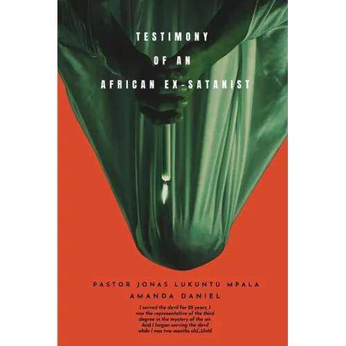 TESTIMONY OF AN African EX-SATANIST - Pastor JONAS LUKUNTU MPALA - Paperback
