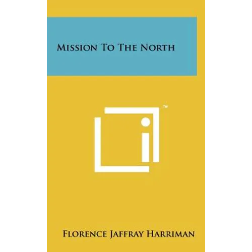 Mission to the North - Hardcover