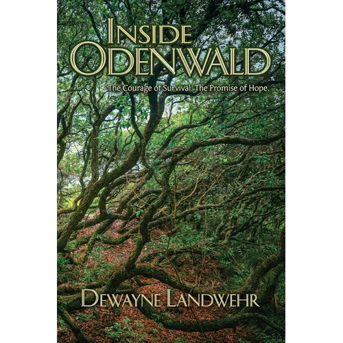 Inside Odenwald: The Courage of Survival. The Promise of Hope. - Paperback