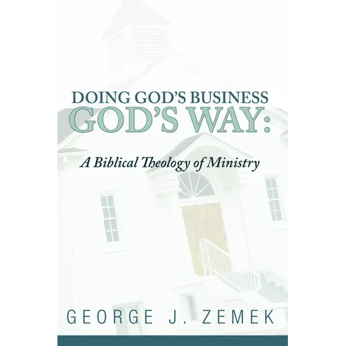 Doing God's Business God's Way - Hardcover