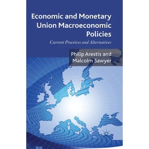 Economic and Monetary Union Macroeconomic Policies: Current Practices and Alternatives - Paperback