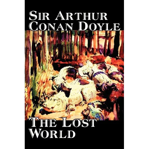 The Lost World by Arthur Conan Doyle, Science Fiction, Classics, Adventure - Paperback