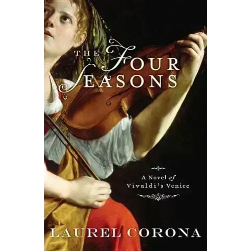 The Four Seasons: A Novel of Vivaldi's Venice - Paperback