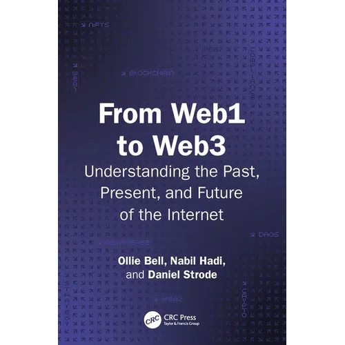 From Web1 to Web3: Understanding the Past, Present, and Future of the Internet - Paperback