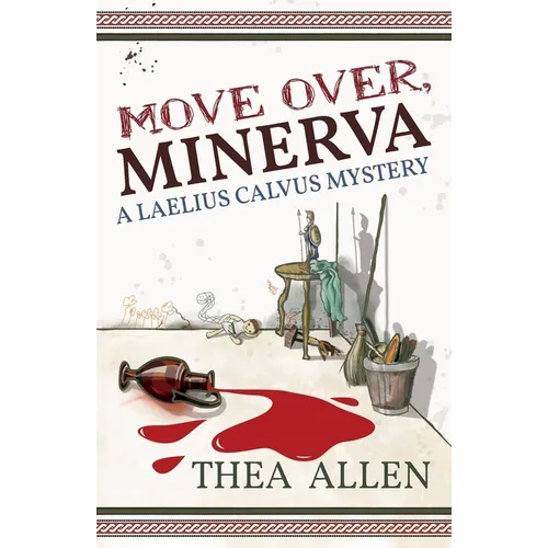 Move Over, Minerva: A Laelius Calvus Mystery - Paperback