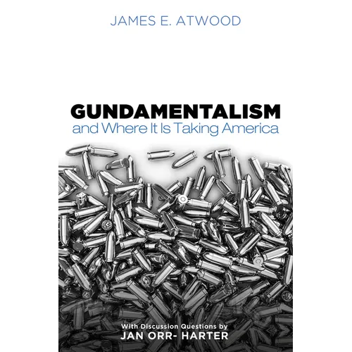 Gundamentalism and Where It Is Taking America - Paperback