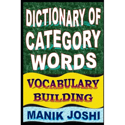 Dictionary of Category Words: Vocabulary Building - Paperback