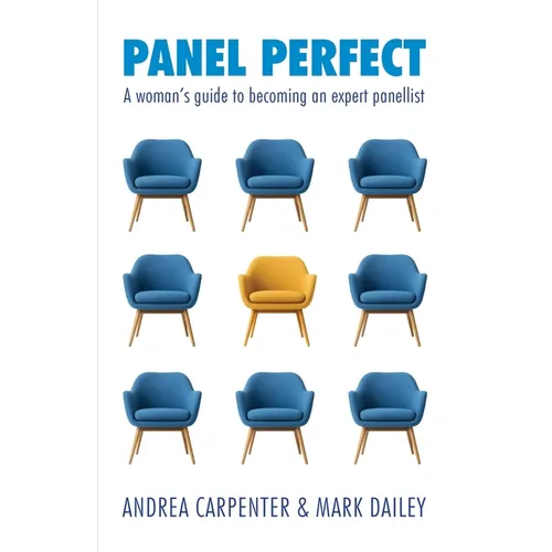 Panel perfect: A woman's guide to becoming an expert panellist - Paperback