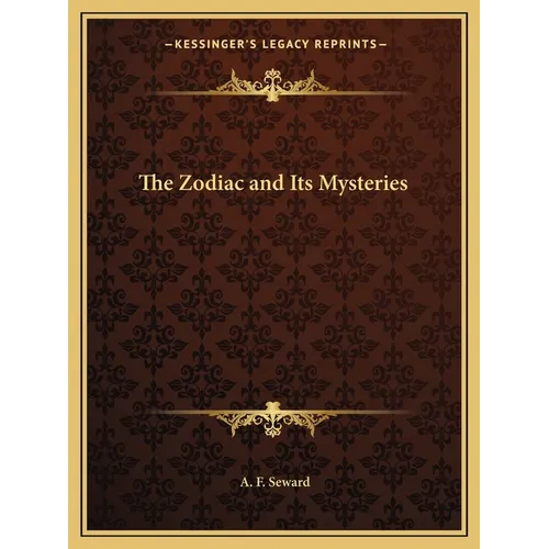 The Zodiac and Its Mysteries - Paperback