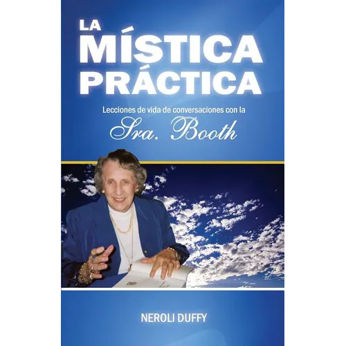 La mistica practica: lecciones de vida de conversaciones con la Sra. Booth - Paperback