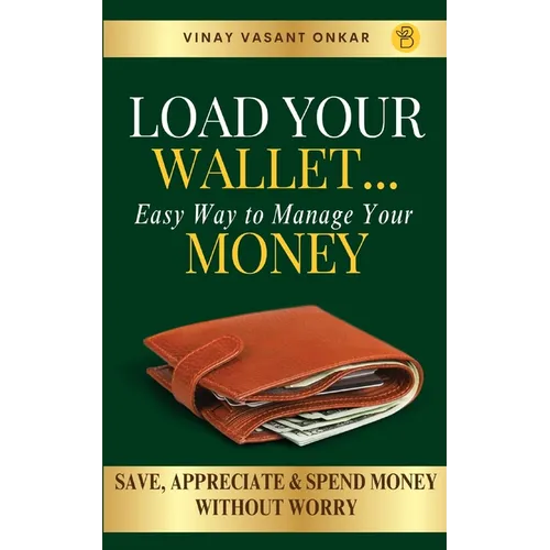 Load your Wallet...easy way to manage your money - Paperback