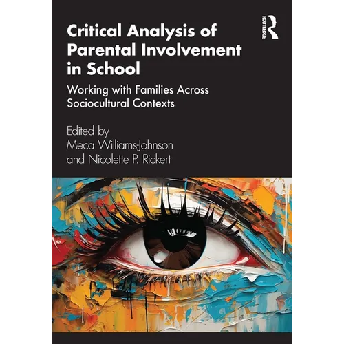 Critical Analysis of Parental Involvement in School: Working with Families Across Sociocultural Contexts - Paperback