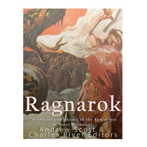 Ragnarok: The Origins and History of the Apocalypse in Norse Mythology - Paperback