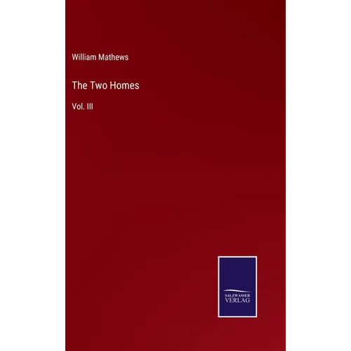The Two Homes: Vol. III - Hardcover