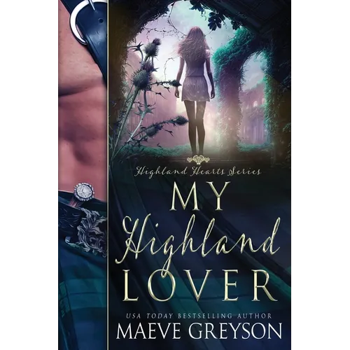 My Highland Lover - A Scottish Historical Time Travel Romance (Highland Hearts - Book 1) - Paperback
