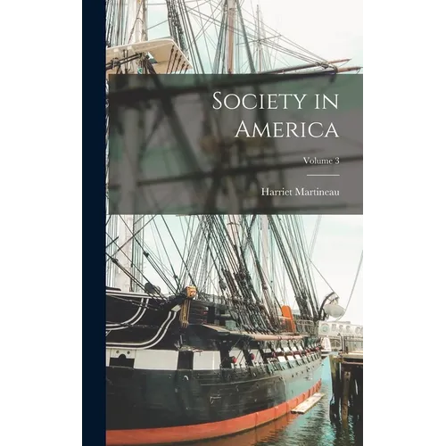 Society in America; Volume 3 - Hardcover