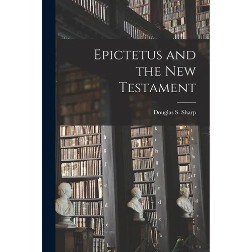 Epictetus and the New Testament - Paperback