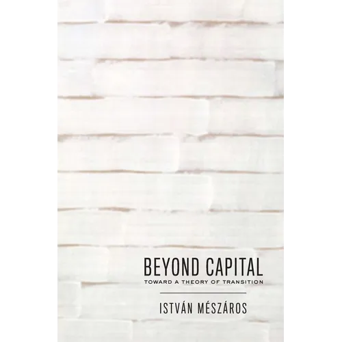 Beyond Capital: Toward a Theory of Transition - Paperback
