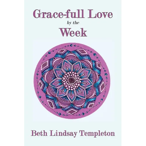 Grace-full Love by the Week - Paperback