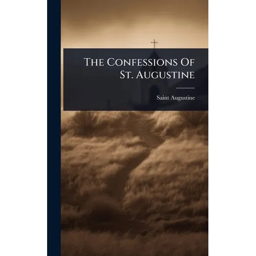 The Confessions Of St. Augustine - Hardcover