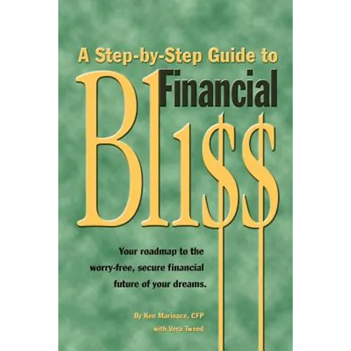 A Step-By-Step Guide to Financial Bliss - Paperback