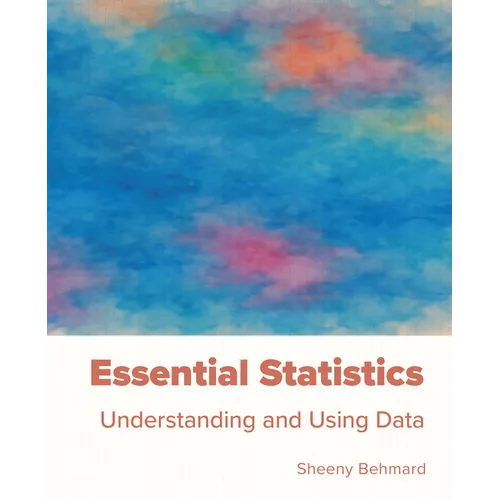 Essential Statistics: Understanding and Using Data - Paperback