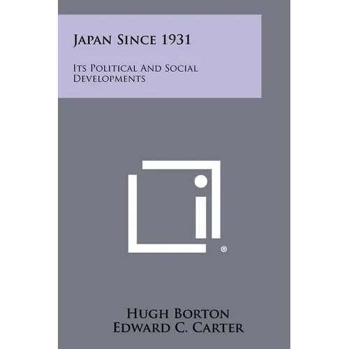 Japan Since 1931: Its Political and Social Developments - Paperback