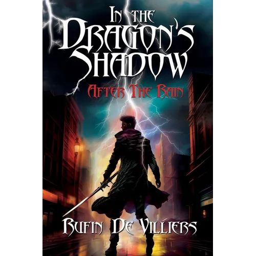 In the Dragon's Shadow: After the Rain - Paperback