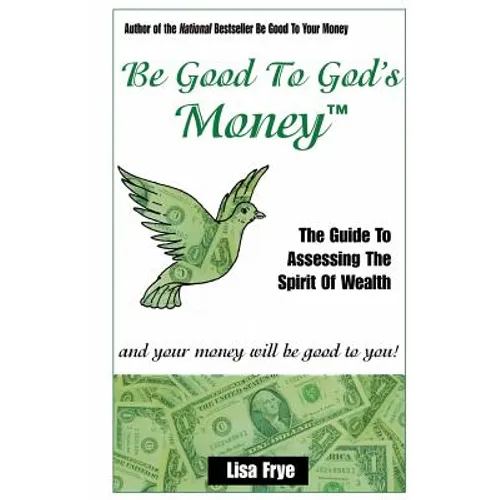 Be Good To God's Money - Paperback