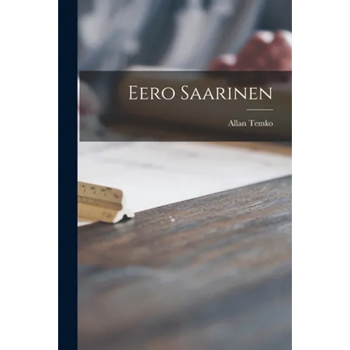Eero Saarinen - Paperback