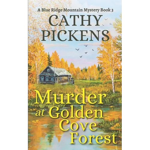 MURDER AT GOLDEN COVE FOREST a Blue Ridge Mountain Mystery Book 3 - Paperback