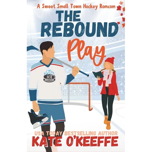 The Rebound Play: A Sweet Small Town Hockey Romcom - Paperback